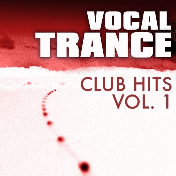 Vocal Trance Club Hits, Vol. 1