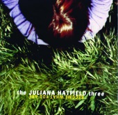 The Juliana Hatfield Three - President Garfield