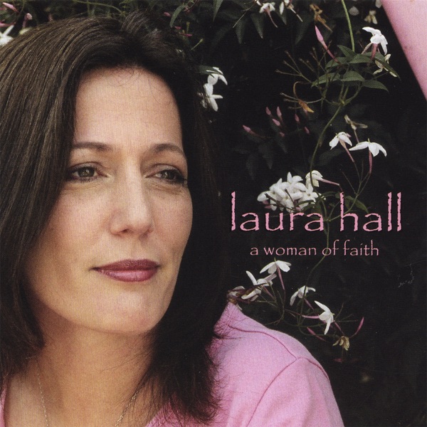 Обложка альбома «A Woman of Faith» — Laura Hall