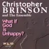 Christopher Brinson - What If God