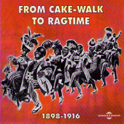 From Çake-Walk to Ragtime, 1898-1916 - Various Artists Cover Art