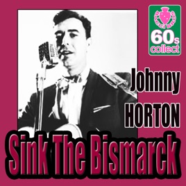 Sink The Bismarck Remastered Single By Johnny Horton
