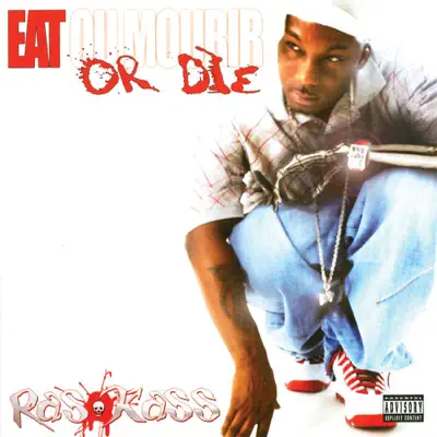 Eat or Die - Ras Kass