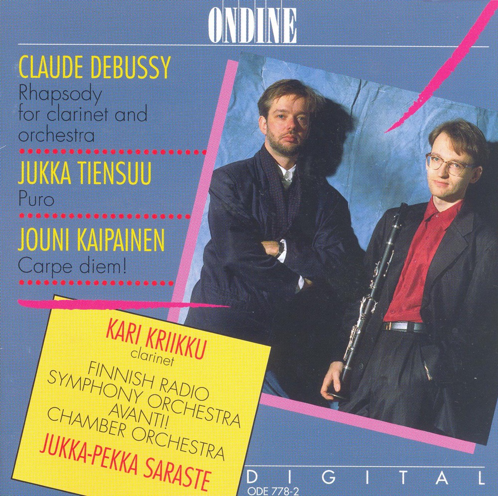 Обложка альбома «Debussy: Premiere Rapsodie, Tiensuu.: Puro, Kaipainen: Carpe Diem!» — Jukka-Pekka Saraste, Finnish Radio Symphony Orchestra, Kari Kriikku & Avanti! Chamber Orchestra