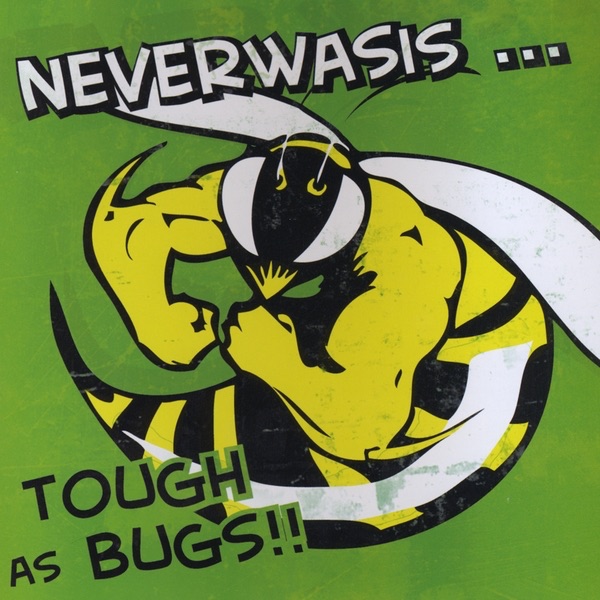 Tough As Bugs!