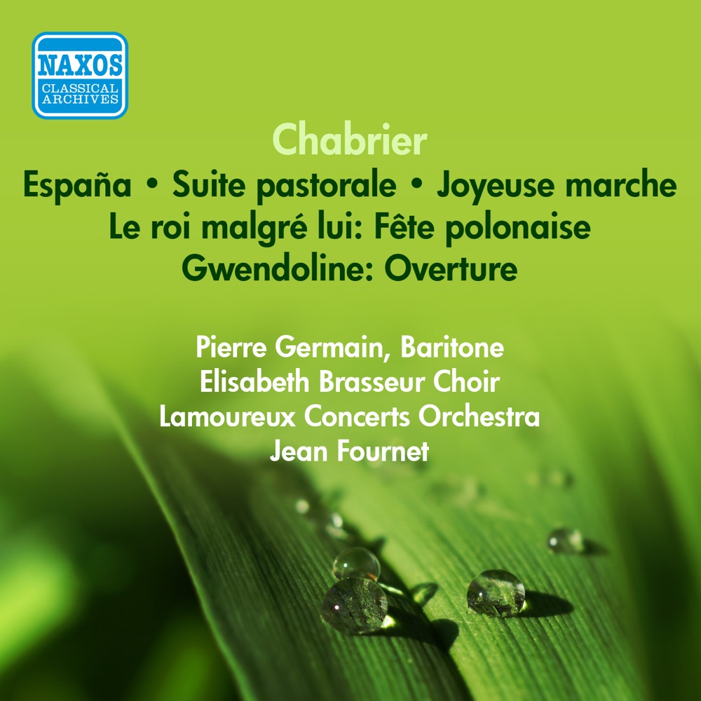 Обложка альбома «Chabrier, E.: Suite Pastorale - Espana - Fete Polonaise - Joyeuse Marche (Fournet) (1953)» — Pierre Germain, Lamoureux Concerts Orchestra, Jean Fournet & Elisabeth Brasseur Choir