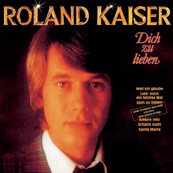 Dich Zu Lieben — Roland Kaiser