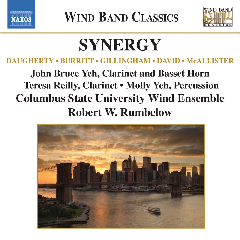 Обложка альбома «Wind Band Music - Daugherty, M. - Burritt, M. - Gillingham, D. (Synergy)» — John Bruce Yeh, Columbus State University Wind Ensemble, Robert W. Rumbelow, Molly Yeh & Teresa Reilly