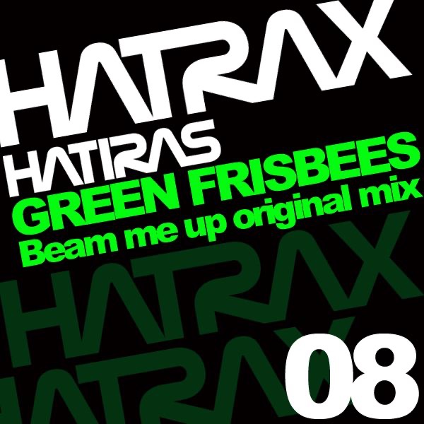Green Frisbees (Original Beam Me Up Mix) - Single