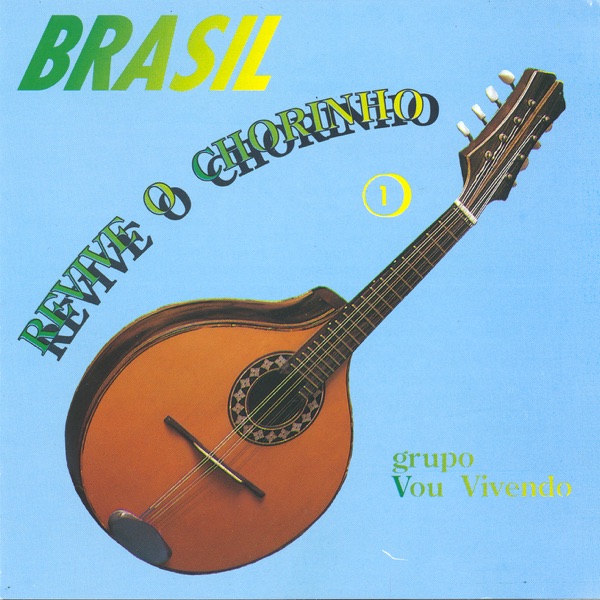 Brasil Revive o Chorinho, Vol. 1 artwork