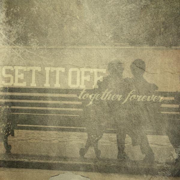 Обложка альбома «Together Forever - Single» — Set It Off