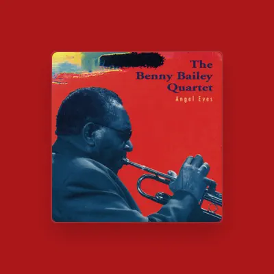Listen to Benny Bailey Quartet, watch music videos, read bio, see tour dates & more!
