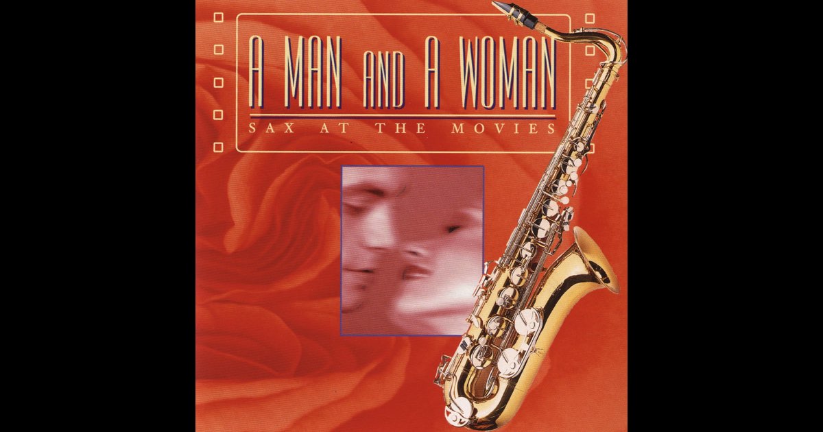 A Man and a Woman - Sax At the Movies - ألبوم من ‫Jazz at the Movies ...