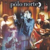 Polo Norte Ao Vivo, 2000