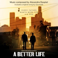 A Better Life (Original Motion Picture Soundtrack) - Alexandre Desplat