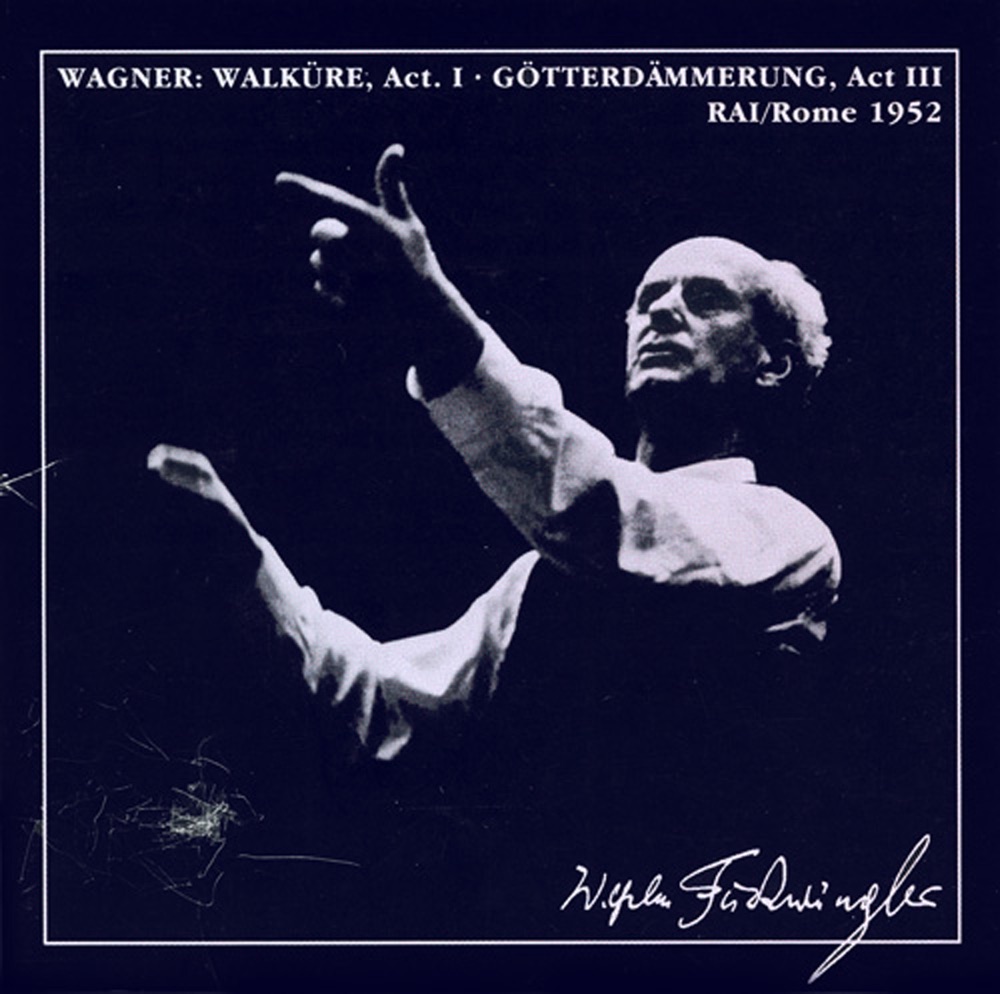 Обложка альбома «Wagner: Die Walkure (Excerpts) - Gotterdammerung (Excerpts)» — Gunther Treptow, Wilhelm Furtwängler, Rome Radio Symphony Orchestra, Otto von Rohr, Hilde Konetzni, Kirsten Flagstad, Josef Greindl, Ludwig Suthaus, Elisabeth Lindermeier, Josef Hermann, Julia Moor, Ruth Michaelis & Rome Radio Chorus