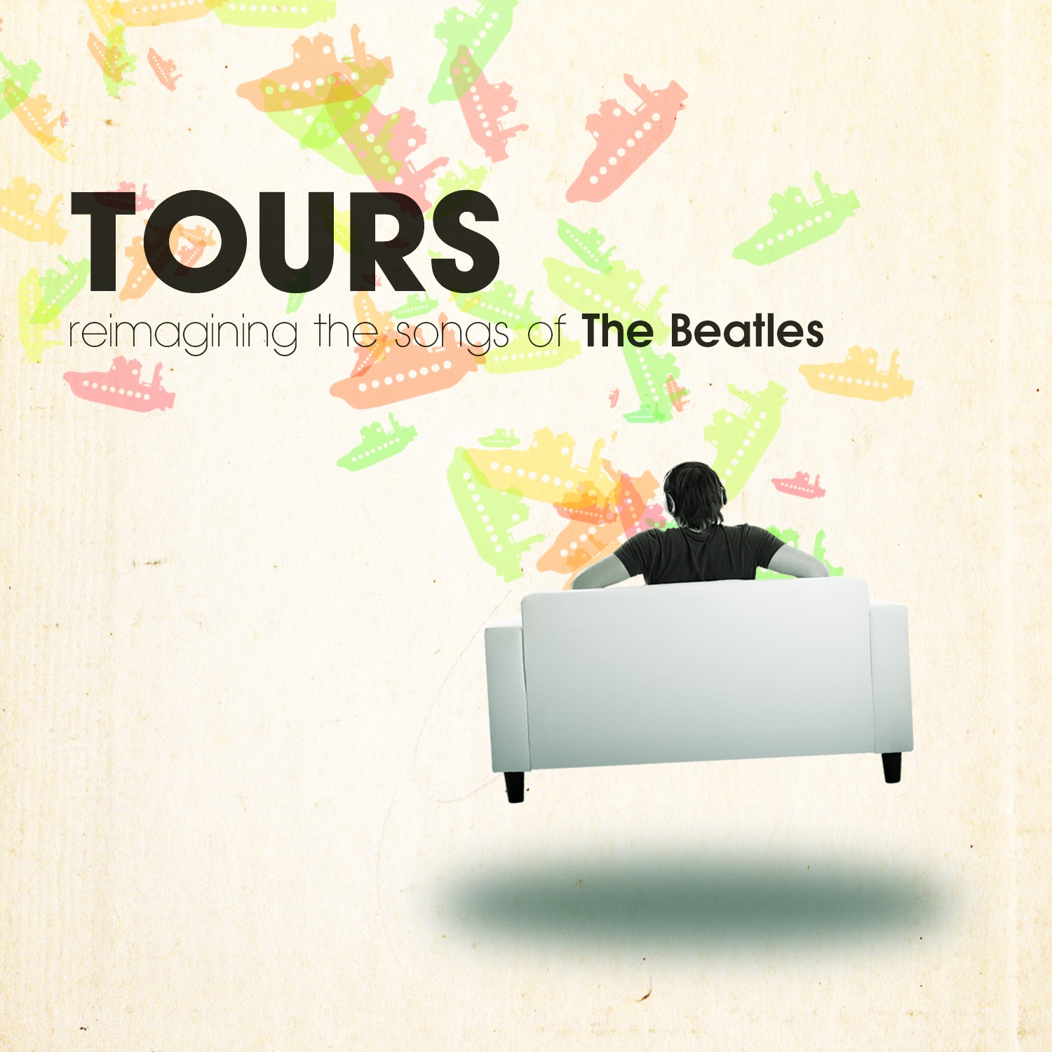 Tours - Reimagining the Songs of The Beatles