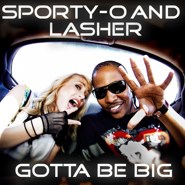 Gotta Be Big (Cut & Splice Remix)