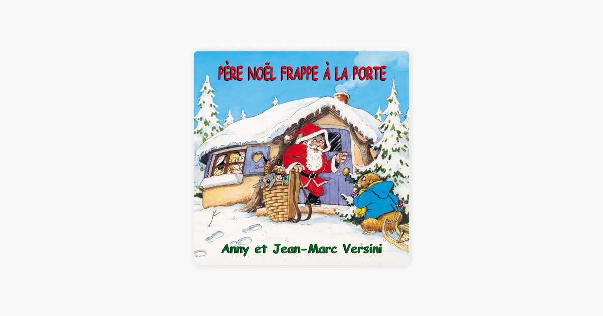Père Noël frappe à la porte (instrumental) - Morceau par Anny et Jean-Marc  Versini - Apple Music