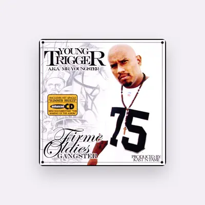 Listen to Young Trigger aka Mr Youngster, watch music videos, read bio, see tour dates & more!