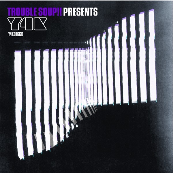 Trouble Soup Presents Y4K 2