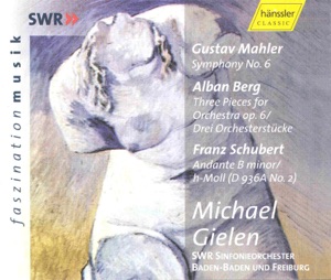 Mahler: Symphony No. 6 In a Minor - Berg: 3 Pieces for Orchestra, Op. 6