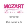 Mozart l'Opéra Rock - C'est bientôt la fin