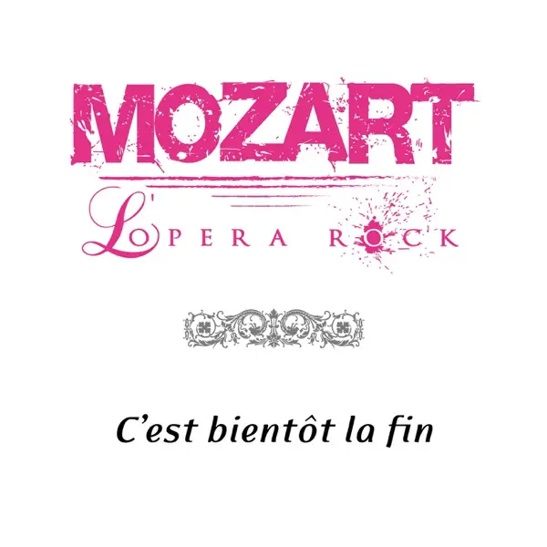 C'est bientôt la fin — Mozart l'Opéra Rock