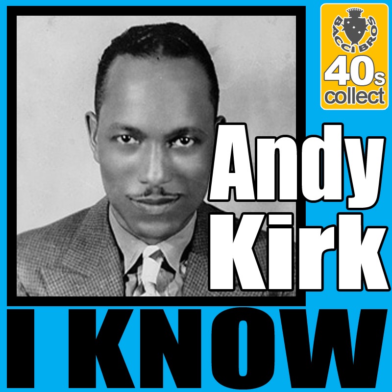 Обложка альбома «I Know (Remastered) - Single» — Andy Kirk