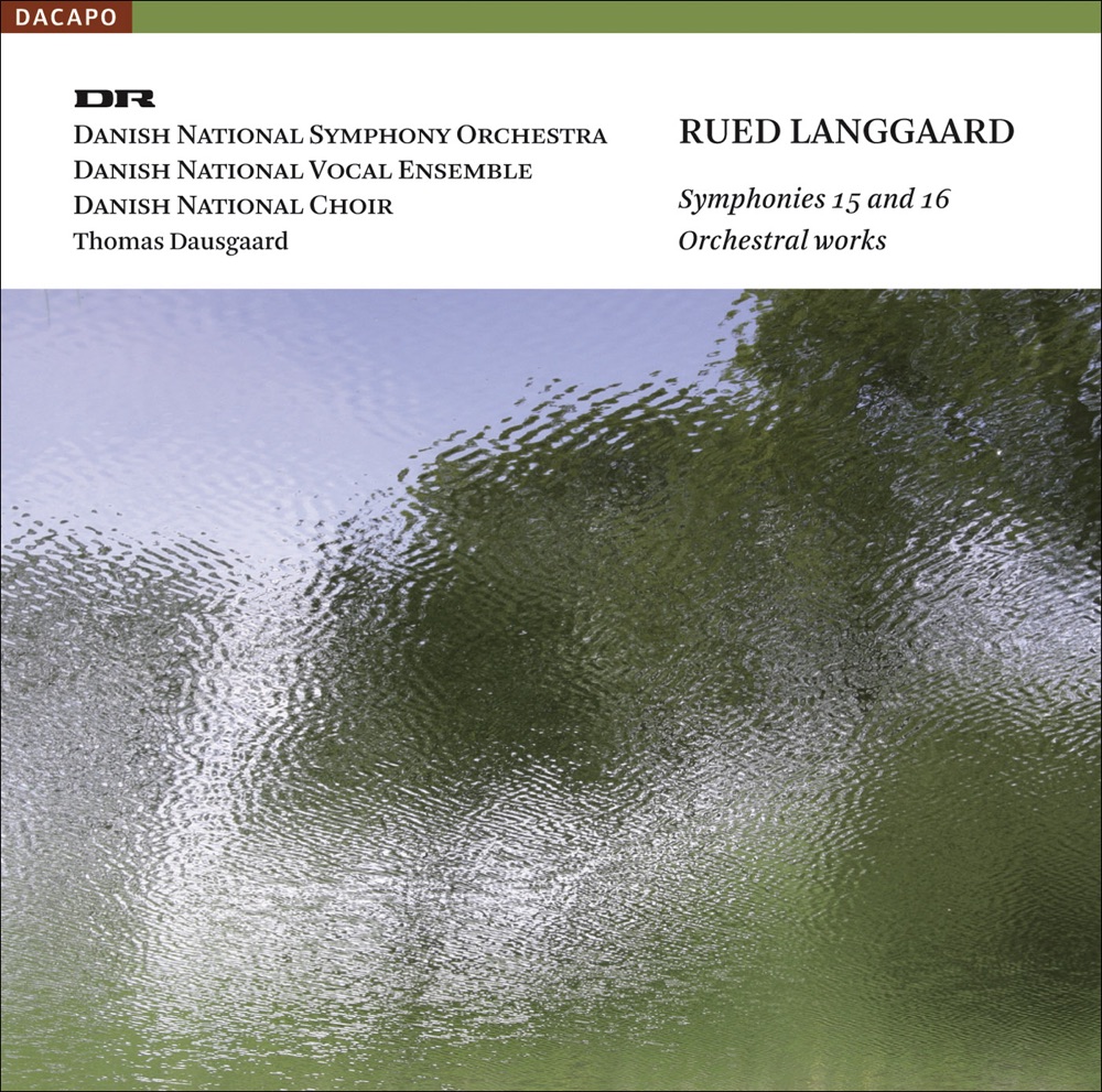 Обложка альбома «Langgaard, R.: Symphonies Nos. 15, "Sostormen" and 16, "Syndflod Af Sol"» — Danish National Symphony Orchestra, Thomas Dausgaard, Danish National Choir, Danish National Vocal Ensemble & Johan Reuter