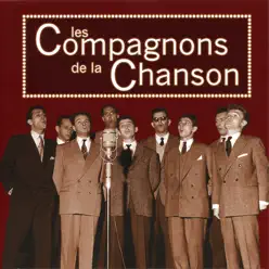 Les plus belles chansons des Compagnons de la Chanson - Les Compagnons de la Chanson