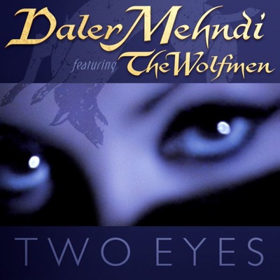 Two Eyes (Do Naina) [feat. The Wolfmen]