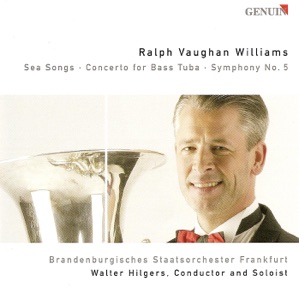 Vaughan Williams: Sea Songs, Bass Tuba Concerto In F Minor & Symphony No. 5