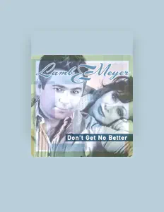 聆聽 Lamb & Meyer、觀看音樂影片、閱讀小傳、查看巡演日期等！