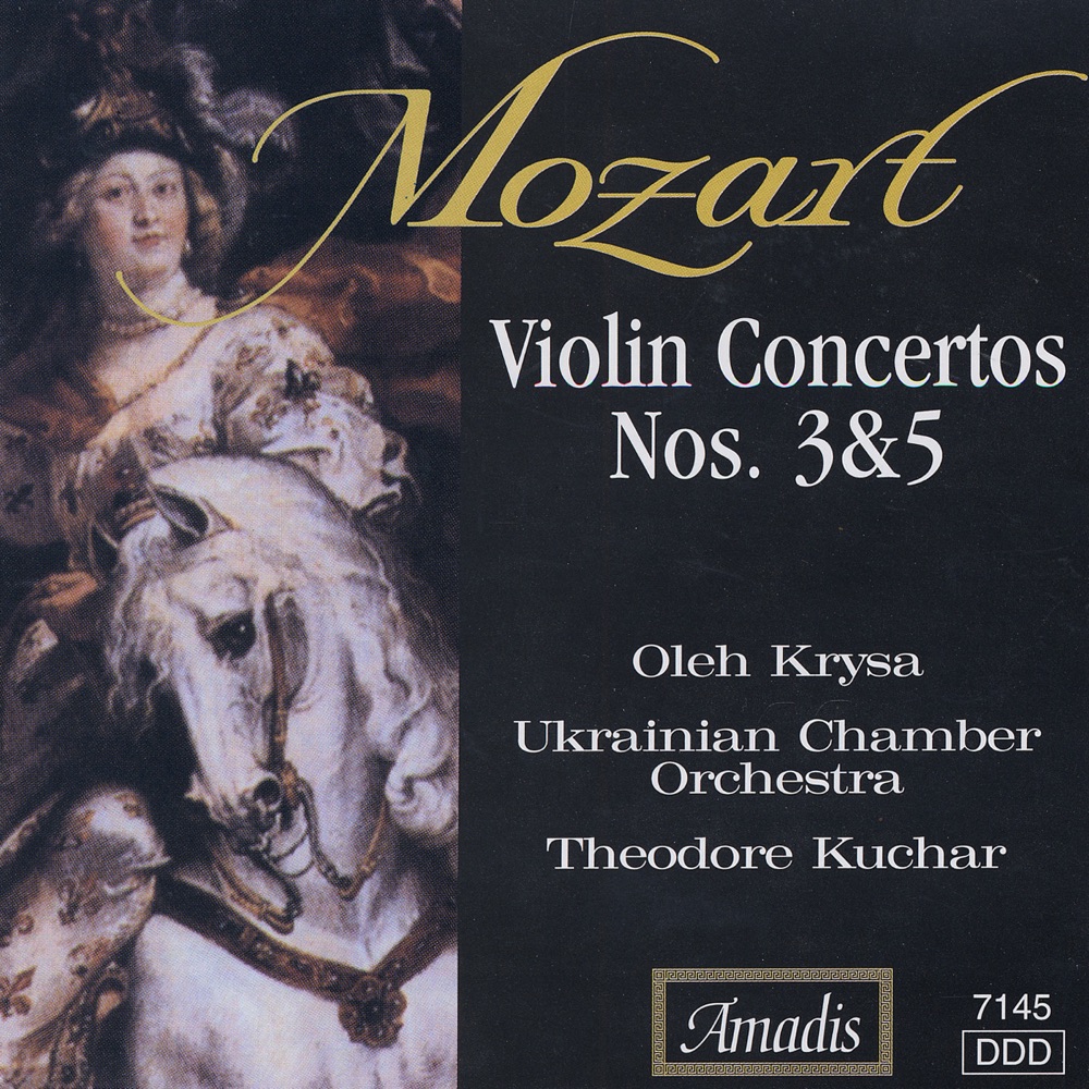 Обложка альбома «Mozart: Violin Concertos Nos. 3 and 5» — Oleh Krysa, Theodore Kuchar & Ukranian Chamber Orchestra