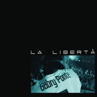 La Libertà - EP - Gabry Ponte