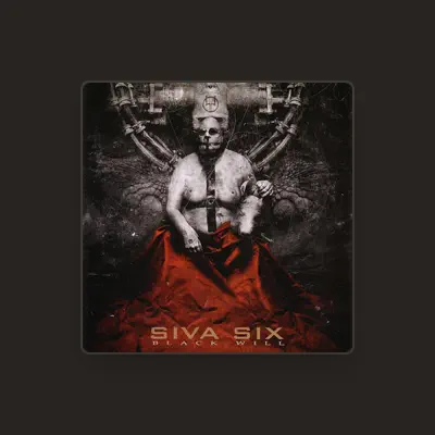 Listen to Siva Six, watch music videos, read bio, see tour dates & more!