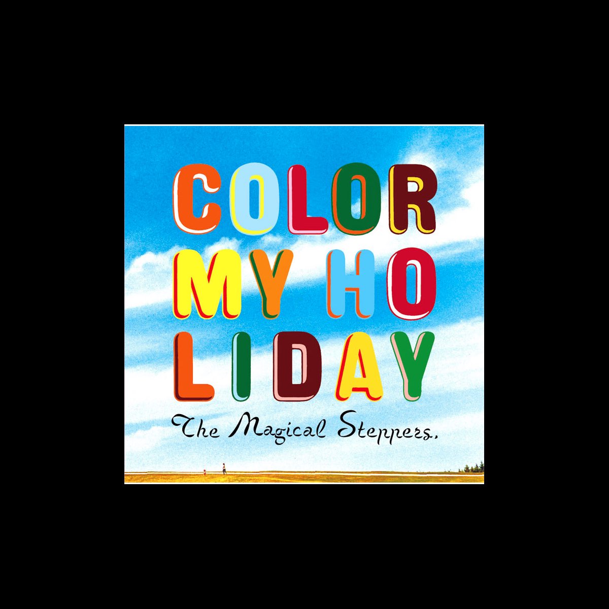 邦楽 The Magical Steppers. COLOR MY HOLIDAY The Magical Steppers. - Apple Music