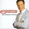 Emanuel - Que Grande Bronca