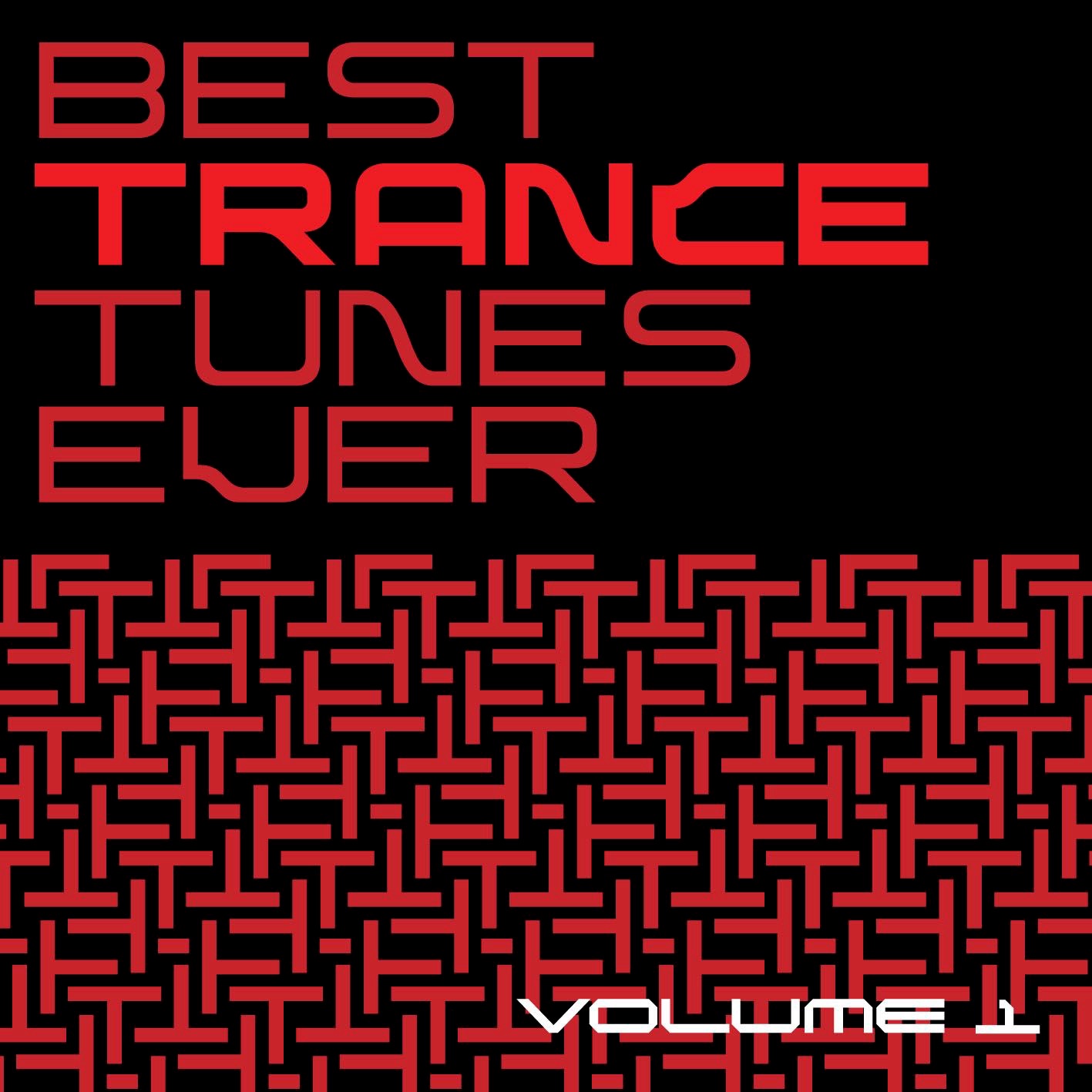 Best Trance Tunes Ever, V*l. 1