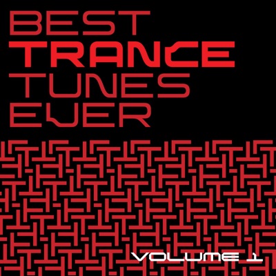 Best Trance Tunes Ever, Vol. 1