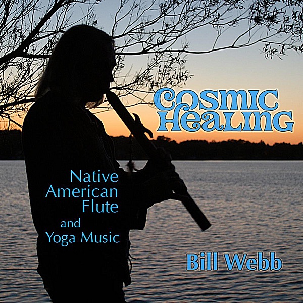 Обложка альбома «Cosmic Healing: Native American Flute and Music for Yoga» — Bill Webb