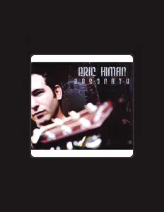 Listen to Eric Himan, watch music videos, read bio, see tour dates & more!
