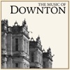 The Music of Downton (A Tribute to Downton Abbey)