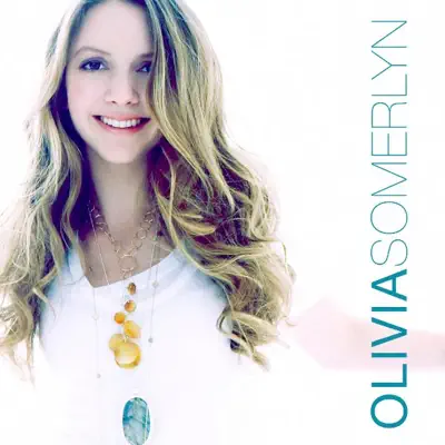 Olivia Somerlyn - EP - Olivia Somerlyn