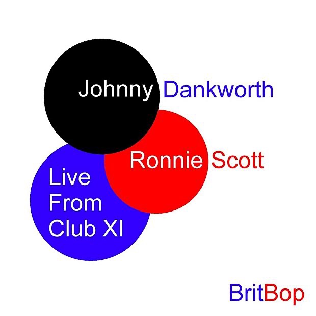 Обложка альбома «Live from Club XI» — John Dankworth & Ronnie Scott
