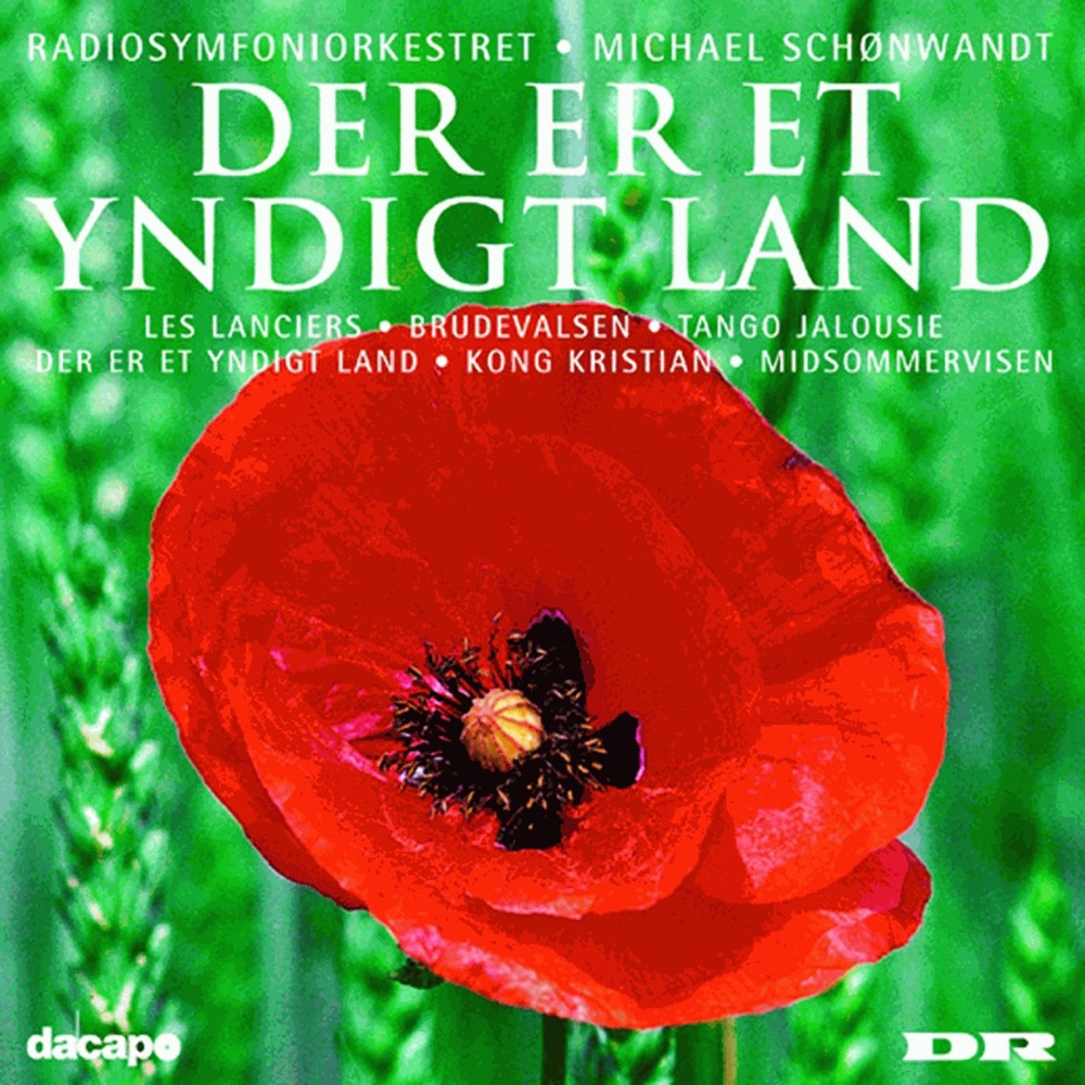 Обложка альбома «Der Er Et Yndigt Land» — Radiosymfonikerna, Michael Schønwandt, Radio Chorus, Inger Dam-Jensen, Poul Elming, Michael Kristensen & Johannes Soe Hansen