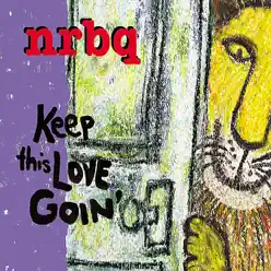 Keep This Love Goin' - NRBQ Keep This Love Goin' - NRBQ