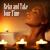 Relax & Take Your Time - New Age Healing