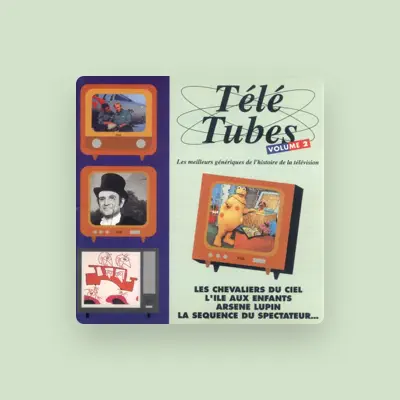 Listen to Télé tubes, vol. 2, watch music videos, read bio, see tour dates & more!